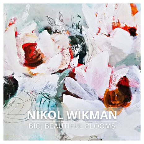 Wikman - Big Beautiful Blooms Promo